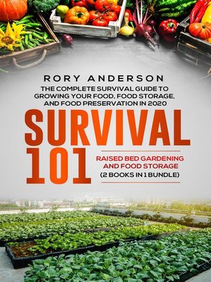 cover image of Survival 101 Raised Bed Gardening and Food Storage